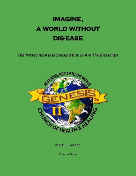 Imagine, A World Without DIS-EASE
